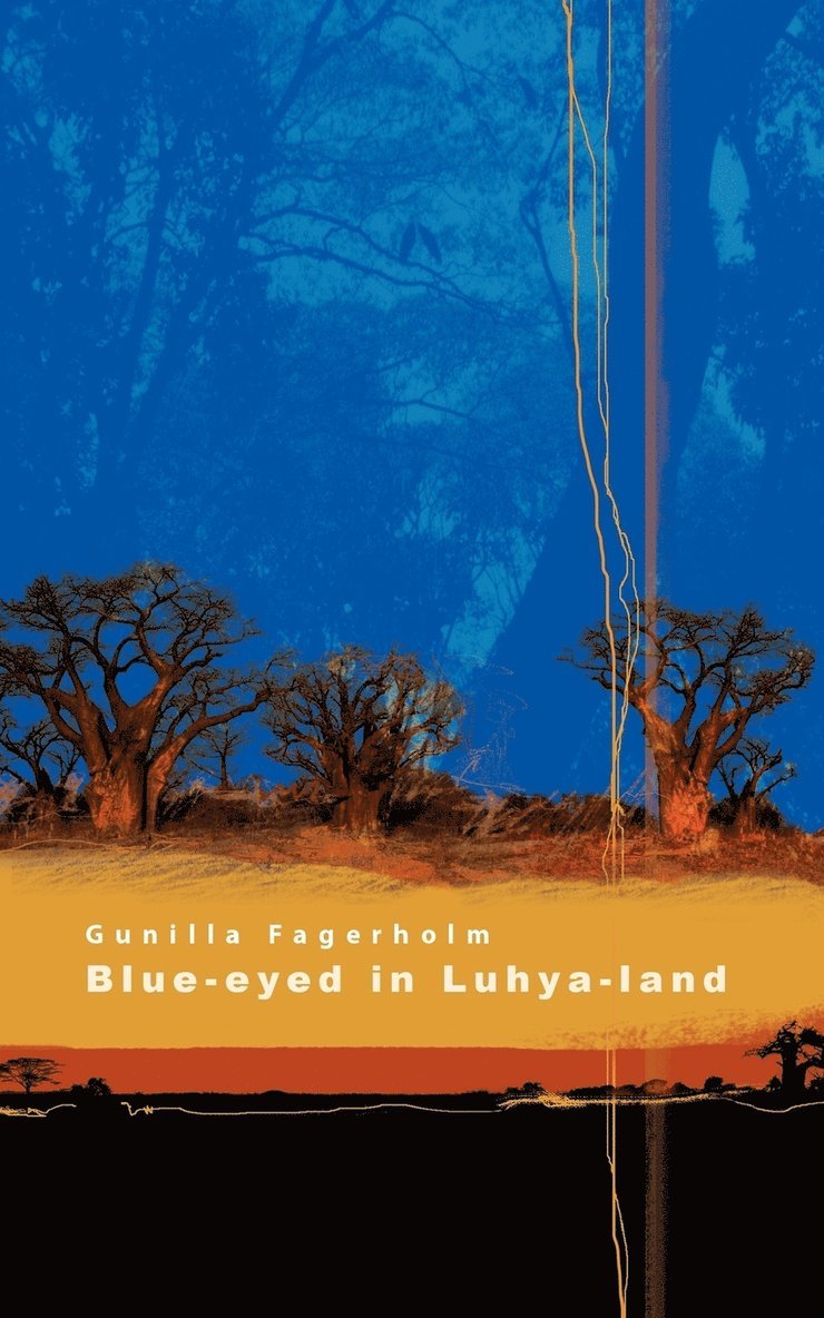 Gunilla Fagerholm - Blue-Eyed in Luhya-Land, Häftad