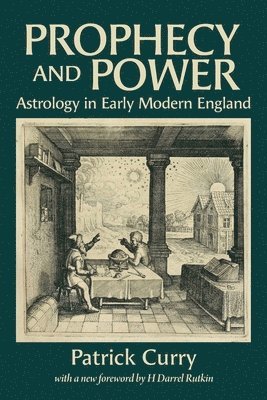 Patrick Curry, H Darrel Rutkin - Prophecy and Power, Häftad