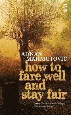 Adnan Mahmutović - How to Fare Well and Stay Fair, Häftad