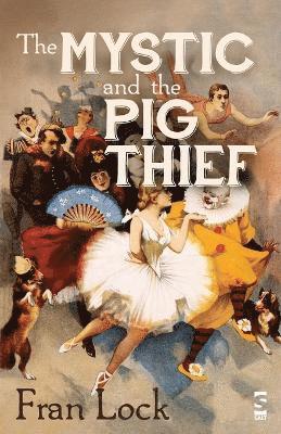 Fran Lock - Mystic and The Pig Thief, Häftad