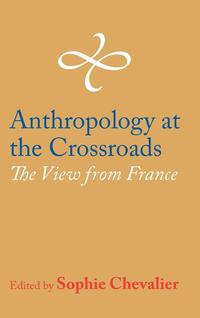 bokomslag Anthropology at the Crossroads