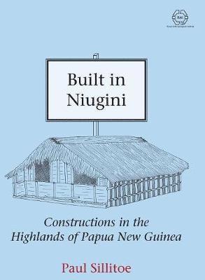 bokomslag Built in Niugini: Constructions in the Highlands of Papua New Guinea