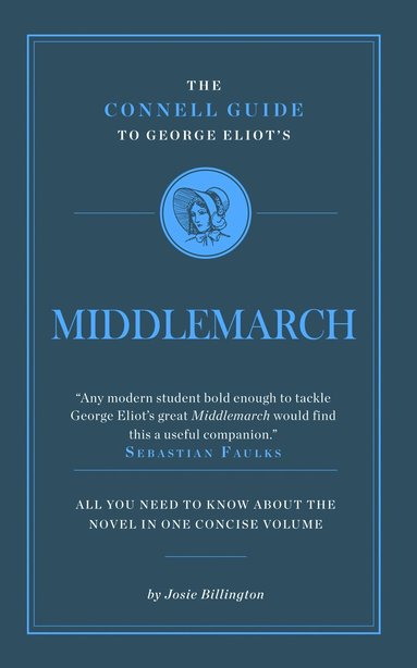 Josie Billington, Jolyon Connell, Kate Sanderson - Connell Guide To George Eliot's Middlemarch, Häftad