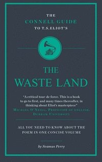 bokomslag The Connell Guide To T.S. Eliot's The Waste Land