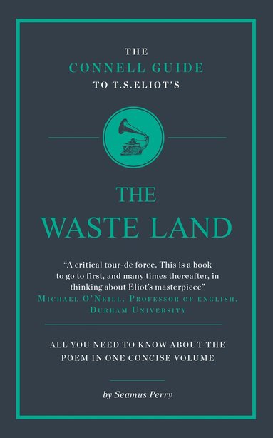 Seamus Perry - Connell Guide To T.S. Eliot's The Waste Land, Häftad