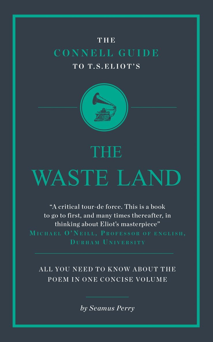 Seamus Perry - Connell Guide To T.S. Eliot's The Waste Land, Häftad
