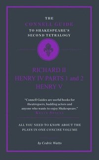 bokomslag The Connell Guide to Shakespeare's Second Tetralogy