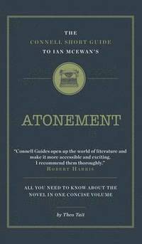bokomslag The Connell Short Guide To Ian McEwan's Atonement