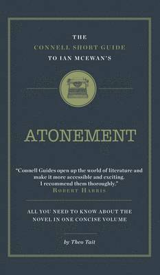 The Connell Short Guide To Ian McEwan's Atonement 1