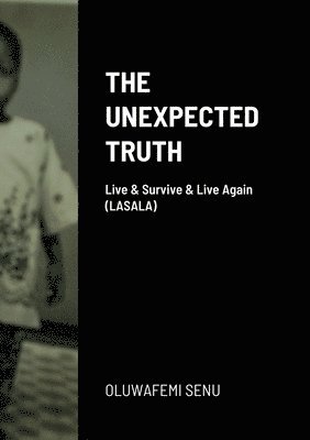 The Unexpected Truth 1