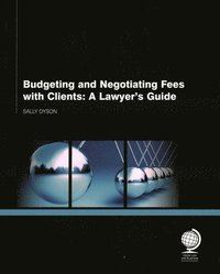 bokomslag Budgeting and Negotiating Fees with Clients