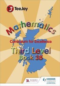 bokomslag TeeJay Mathematics CfE Third Level Book 3B