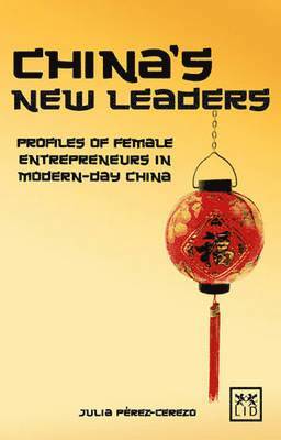 Julia Perez-Cerezo - China's New Leaders, Häftad