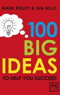 bokomslag 100 Big Ideas to Help You Succeed