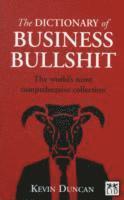 Dictionary of Business Bullshit: The World's Most Comprehensive Collection
