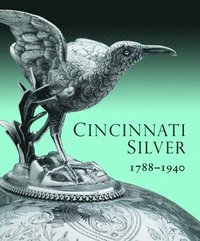 bokomslag Cincinnati Silver: 1788-1940