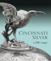 bokomslag Cincinnati Silver: 1788-1940