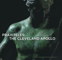 bokomslag Praxiteles: The Cleveland Apollo