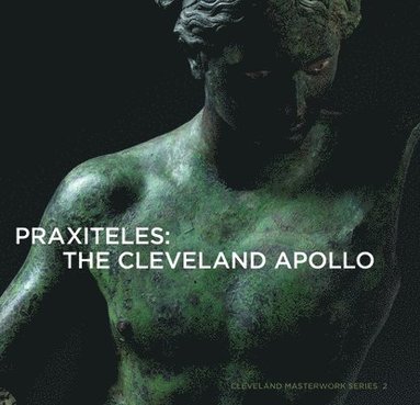 bokomslag Praxiteles: The Cleveland Apollo