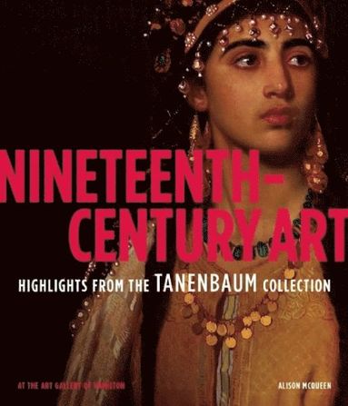 bokomslag Nineteenth-Century Art: Highlights from the Tanenbaum Collection