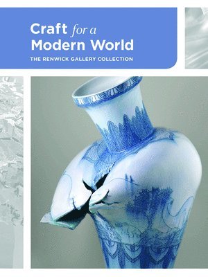 bokomslag Craft for a Modern World: The Renwick Gallery Collection