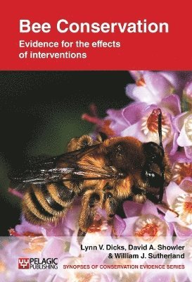 Lynn V. Dicks, David A. Showler, William J. Sutherland - Bee Conservation, Häftad