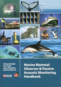 bokomslag Marine Mammal Observer and Passive Acoustic Monitoring Handbook