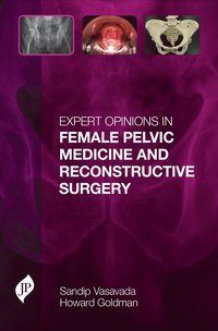 bokomslag Expert Opinions in Female Pelvic Medicine and Reconstructive Surgery