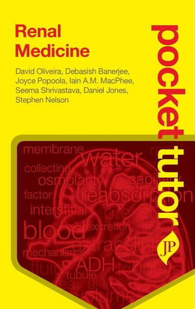 David Oliveira, Debasish Banerjee, Joyce Popoola, Iain A.M. MacPhee, Seema Shrivastava, Daniel Jones, Steve Nelson - Pocket Tutor Renal Medicine, Häftad