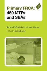 bokomslag Primary FRCA: 450 MTFs and SBAs