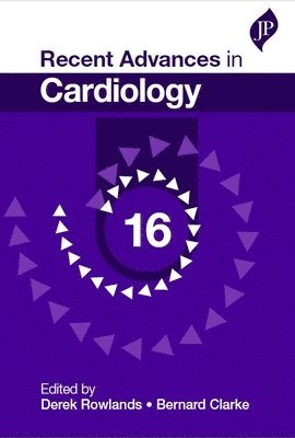 Derek Rowlands, Bernard Clarke - Recent Advances in Cardiology: 16, Häftad