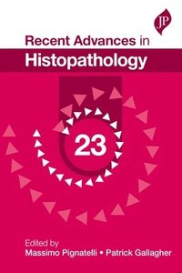 bokomslag Recent Advances in Histopathology: 23