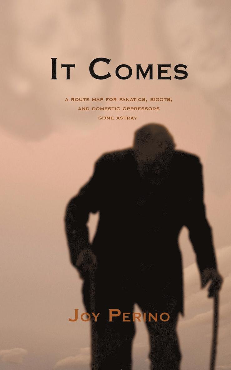 It Comes 1