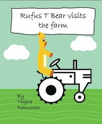 Rufus T Bear Visits the Farm
