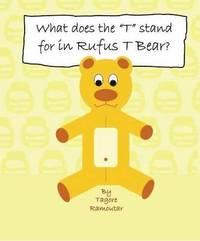 bokomslag What Does the "T" Stand for in Rufus T Bear
