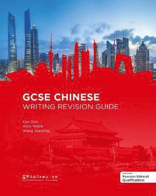 Kan Qian, Alice Webb, Wang Xiaoning - GCSE Chinese Writing Revision Guide, Häftad