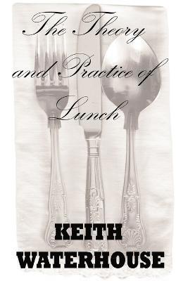 The Theory and Practice of Lunch 1