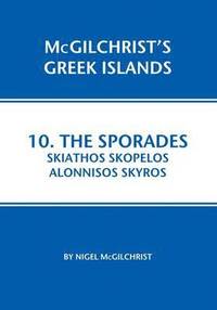 bokomslag Sporades: Skiathos, Skopelos, Alonnisos, Skyros: 10