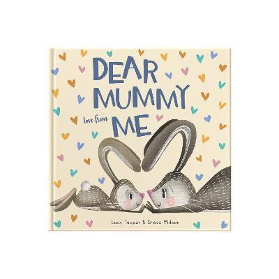 Lucy Tapper - Dear Mummy Love From Me, Inbunden