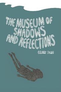 bokomslag Museum of Shadows and Reflections