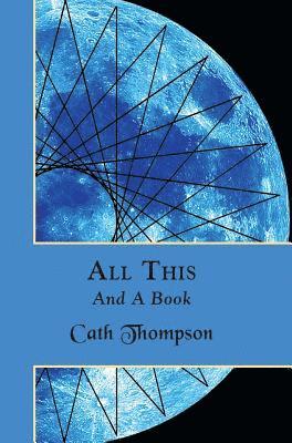 Cath Thompson - All This And A Book, Inbunden