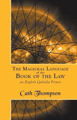 Cath Thompson - Magickal Language of the Book of the Law, Häftad