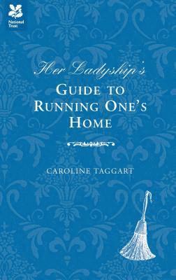 bokomslag Her Ladyship's Guide to Running One's Home