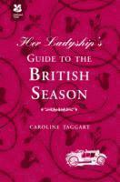 Caroline Taggart, National Trust Books - Her Ladyship's Guide to the British Season, Inbunden