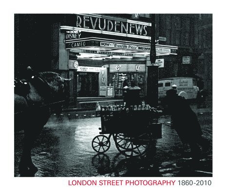 London Street Photography 1860-2010, Inbunden