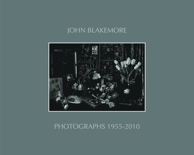 bokomslag John Blakemore: Photographs 1955-2010