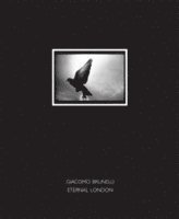 Giacomo Brunelli - Eternal London, Inbunden