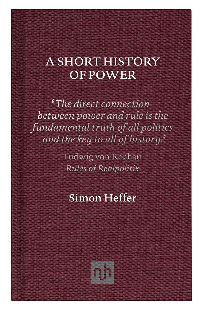 Simon Heffer - Short History of Power, Inbunden