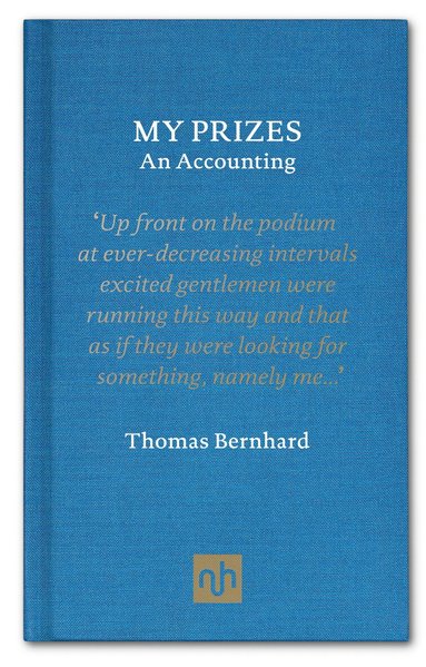 Thomas Bernhard - My Prizes, Inbunden