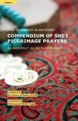 Compendium of Shi'i Pilgrimage Prayers 1